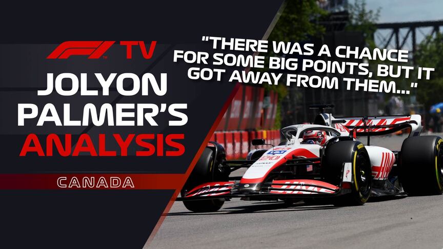 Jolyon Palmer's Analysis: Highs and lows for Haas in Montreal