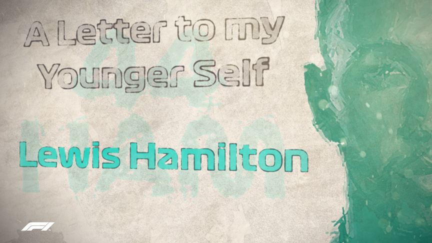 A LETTER TO MY YOUNGER SELF: Lewis Hamilton