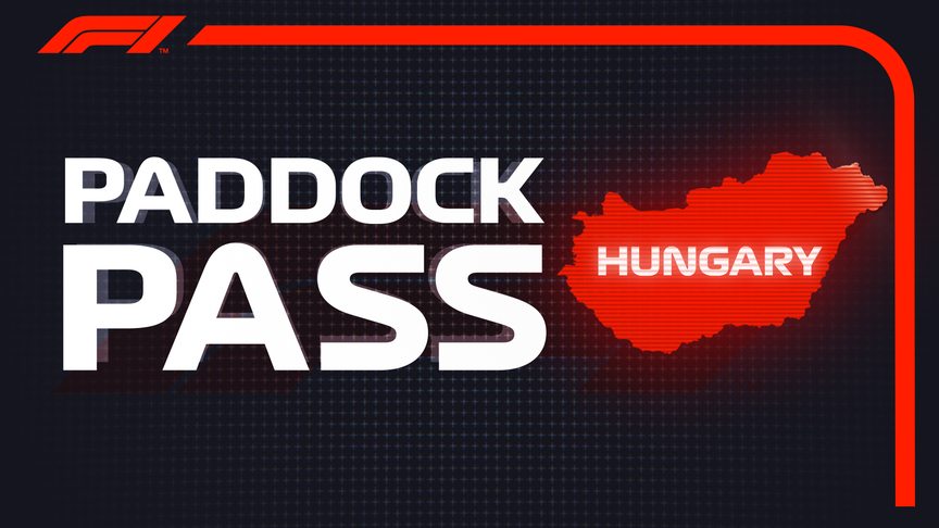 PADDOCK PASS: Pre-Race in Hungary