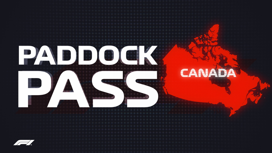 PADDOCK PASS: Pre-race in Canada