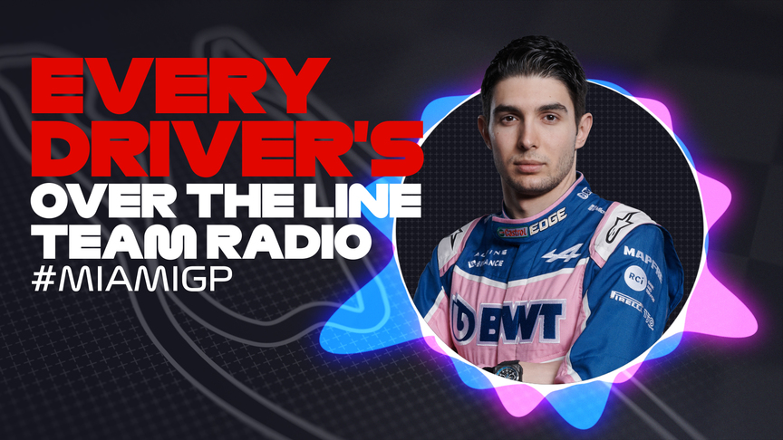 2022 Miami Grand Prix: Every driver's over the line team radio