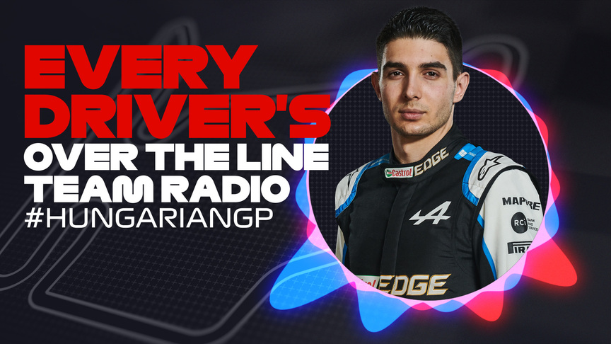 2021 Hungarian Grand Prix: Every driver's over the line team radio