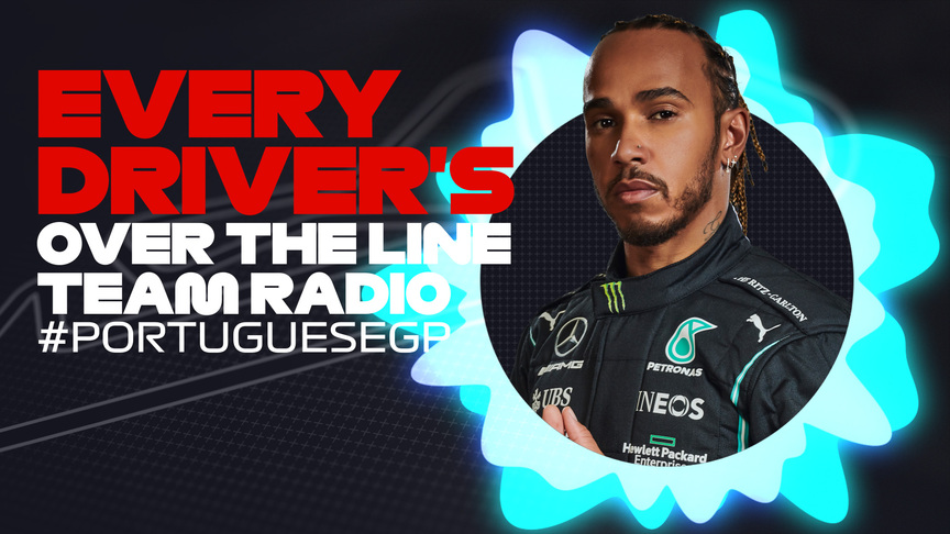 2021 Portuguese Grand Prix: Every driver's over the line team radio