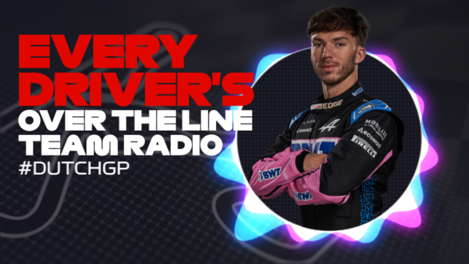 2023 Dutch Grand Prix: Every driver's over the line team radio
