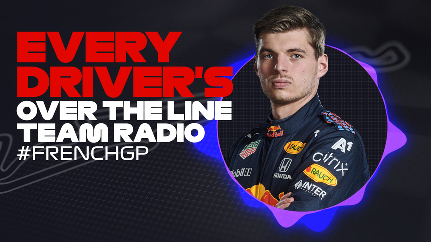 2021 French Grand Prix: Every driver's over the line team radio