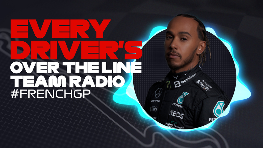  2022 French Grand Prix: Every driver's over the line team radio