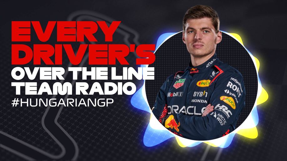 2023 Hungarian Grand Prix: Every driver's over the line team radio