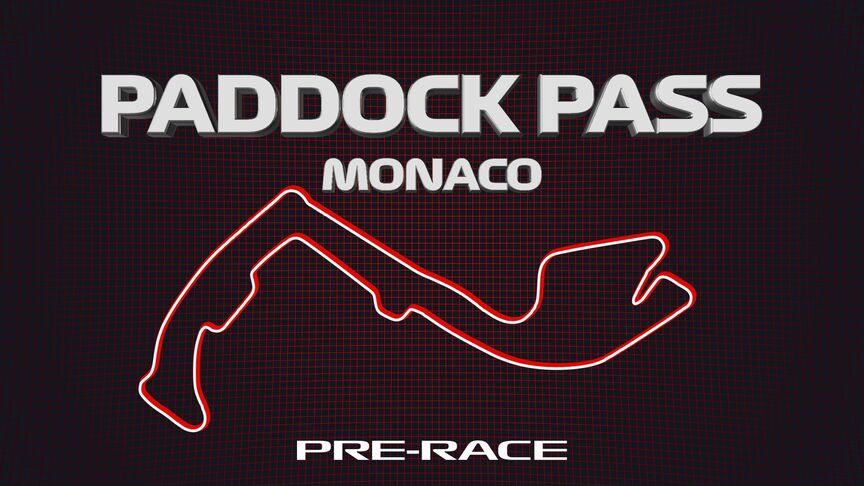 PADDOCK PASS: Pre-Race at the 2019 Monaco Grand Prix
