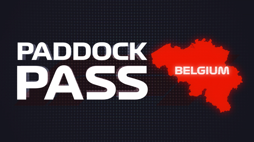 PADDOCK PASS: Pre-race in Belgium